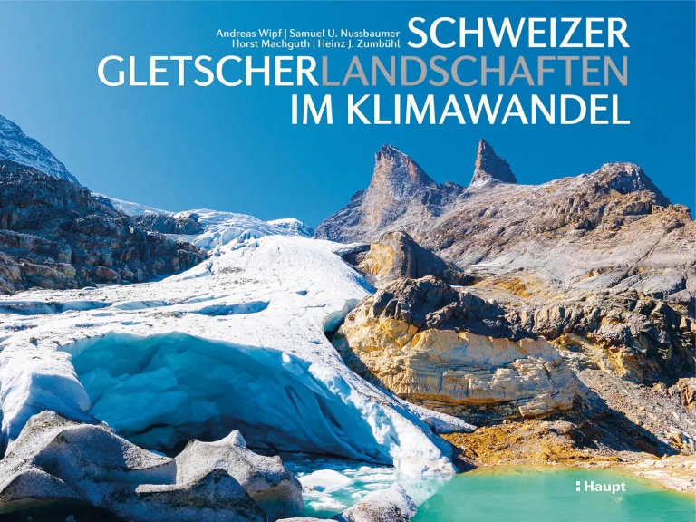 Buch-Cover zu «Schweizer Gletscherlandschaften im Klimawandel – Eine Panorama-Zeitreise»